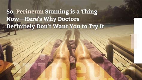 perineum sunning nude|Butthole Sunning: Risks, Myths, and Safer Alternatives